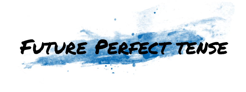 หลักการใช้ Future Perfect Tense